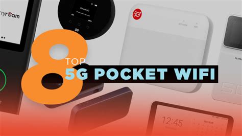 8 Top 5G Pocket WiFi available in the Philippines .